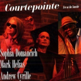 Sophia Domancich, Mark Helias, Andrew Cyrille - Courtepointe, Live At The Sunside '2012