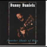 Danny Daniels - Another Shade Of Blue '1995