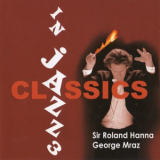 Sir Roland Hanna - Georga Mraz - Classics In Jazz 3 '2005