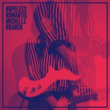 Michelle Branch - Hopeless Romantic '2017