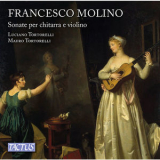 Luciano Tortorelli & Mauro Tortorelli - Molino: Sonate Per Chitarra E Violino, Opp. 2 & 7 '2017