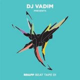 Dj Vadim - Dj Vadim: Brapp Beat Tape, Vol. 1 '2017