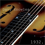 Davy Knowles - 1932 '2017