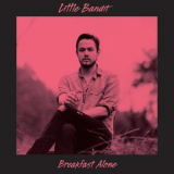 Little Bandit - Breakfast Alone '2017
