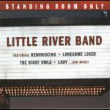 Little River Band - Standing Room Only '2007