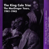 The Nat King Cole Trio - The Macgregor Years, 1941-1945 (CD4) '1995