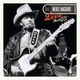 Merle Haggard - Live From Austin TX (Hi-Res) '2017