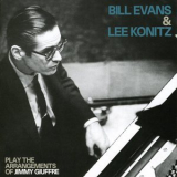 Bill Evans & Lee Konitz - Play The Arrangements Of Jimmy Giuffre '1959