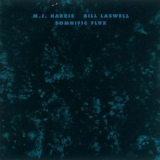 M.j. Harris & Bill Laswell - Somnific Flux '1995