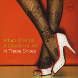 Arturo O'farrill & Claudia Acuna - In These Shoes '2008
