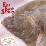 Flat Earth Society - Live At The Beursschouwburg 1999 '1999