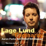 Lage Lund - Foolhardy '2013