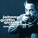 Johnny Griffin - Unpretentious Delights '1978