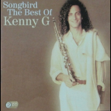 Kenny G - Songbird The Best Of Kenny G (2CD) '2010