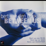 Bert Van Den Brink - Between Us '2004