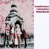 Wigwam - Tombstone Valentine (2007 24-Bit Remastered) '1970