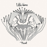 Little Women - Throat '2010