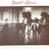 Deacon Blue - When The World Knows Your Name (RM 2012) (CD1) '2012