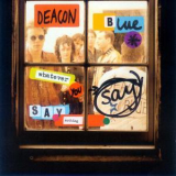 Deacon Blue - Whatever You Say Say Nothing (RM 2012) Cd 2 '1993
