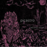 Picastro - Become Secret '2010