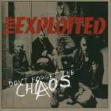 The Exploited - Forget The Chaos '2002