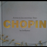 Andrzej Jagodzinski Trio - Chopin 'les Brillantes' (CD1) '2010