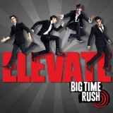 Big Time Rush - Elevate (Uk Edition) '2011