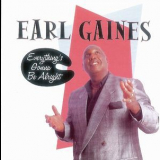 Earl Gaines - Everything's Gonna Be Alright '1998