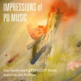 Ken Vandermark's Topology Nonet Feat. Joe McPhee - Impressions Of Po Music '2013