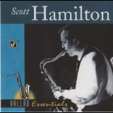 Scott Hamilton - Ballad Essentials '2000