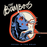 The Bamboos - Fever In The Road '2013