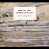 Eddie Gomez & Cesarius Alvim - Forever '2010