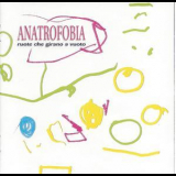 Anatrofobia - Ruote Che Girano A Vuoto '1999
