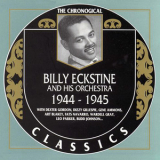 Billy Eckstine - The Chronilogical Billy Eckstine: 1944-1945 '1996