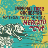 Imperial Tiger Orchestra - Imperial Tiger Orchestra '2011