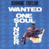 Johnnie Taylor - Wanted One Soul Singer '1967