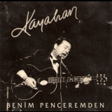 Kayahan - Benim Penceremden '1995