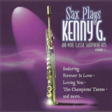Kenny G - Sax Plays Kenny G. And More Classic Saxophone Hits (volume 2) '1999