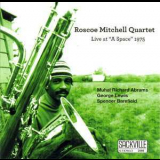 Roscoe Mitchell Quartet - Live At 'a Space' 1975 '2013
