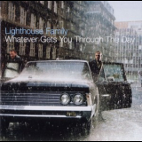 Lighthouse Family - Whatever Gets You Through The Day '2001