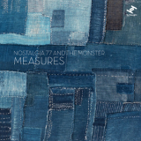 Nostalgia 77 & The Monster - Measures '2014