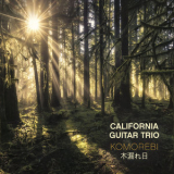 California Guitar Trio - Komorebi '2016