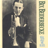 Bix Beiderbecke - Real Jazz Me Blues (2CD) '1990