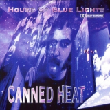 Canned Heat - House Of Blue Lights '1998
