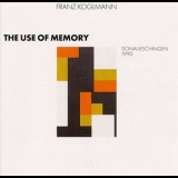 Franz Koglmann - The Use Of Memory '1991