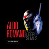 Aldo Romano - Liberi Sumus '2015