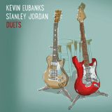 Stanley Jordan, Kevin Eubanks - Duets '2015