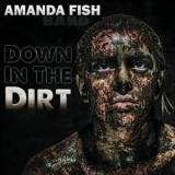 Amanda Fish Band - Down In The Dirt '2015