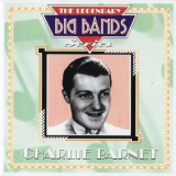 Charlie Barnet - The Legendary Big Bands '2000