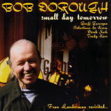 Bob Dorough - Small Day Tomorrow '2006